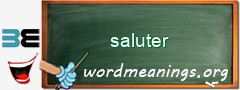 WordMeaning blackboard for saluter